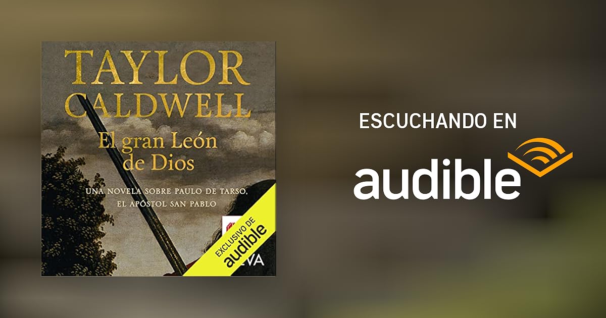 El gran león de Dios Audiolibro Taylor Caldwell Audible.es título narrado por Carles El gran león de Dios Audiolibro Taylor Caldwell Audible.es título narrado por Carles
